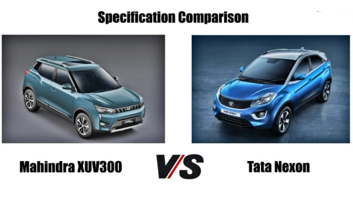 टाटा नेक्सन VS  महिंद्र XUV300 जानिए कौन है SUV का बेताज बादशाह